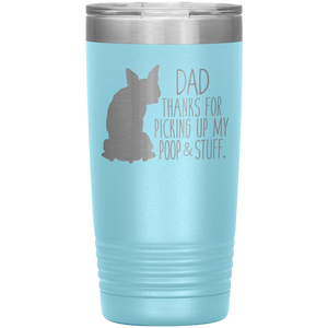 Boston Terrier Dad Thanks For Picking Up My Poop, 20oz Tumbler