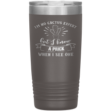 Load image into Gallery viewer, I&#39;m No Cactus Expert, 20oz Tumbler
