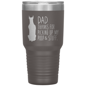 Doberman, Dad Thanks For Picking Up My Poop! 30oz Tumbler