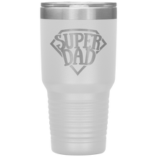 Load image into Gallery viewer, Super Dad 30oz Tumbler, Fathers Days
