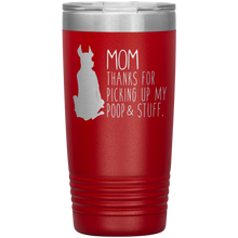Load image into Gallery viewer, Great Dane Mom Thanks For Picking Up My Poop, 20oz Tumbler
