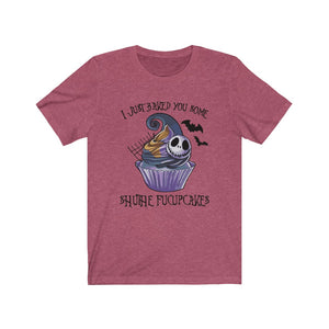I Just Bakes You Some Shuthe Fucupcakes Unisex Tee
