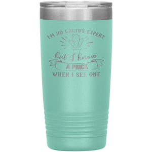 I'm No Cactus Expert, 20oz Tumbler