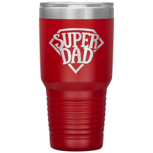 Load image into Gallery viewer, Super Dad 30oz Tumbler, Fathers Days
