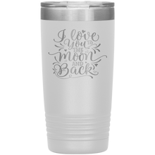 Load image into Gallery viewer, I Love You To The Moon and Back, 20oz Tumbler
