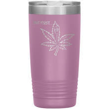Load image into Gallery viewer, But First Marijuana, 20oz Tumbler
