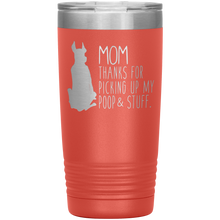 Load image into Gallery viewer, Great Dane Mom Thanks For Picking Up My Poop, 20oz Tumbler
