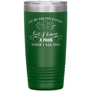 I'm No Cactus Expert, 20oz Tumbler