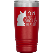 Load image into Gallery viewer, Boston Terrier Mom Thanks For Picking Up My Poop, 20oz Tumbler
