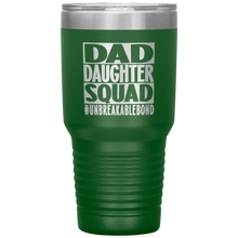 Load image into Gallery viewer, Dad Daughter Squad, 30oz Tumbler
