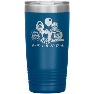 Friends Horror, 20oz Tumbler