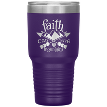 Load image into Gallery viewer, Faith Can Move Mountains, 30oz Tumbler
