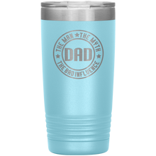 Load image into Gallery viewer, Dad, The Man The Myth The Legend, 20oz Tumbler
