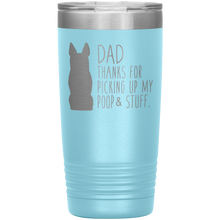 Load image into Gallery viewer, German Shepherd Dad Thanks For Picking Up My Poop, 20oz Tumbler
