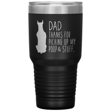 Load image into Gallery viewer, Doberman, Dad Thanks For Picking Up My Poop! 30oz Tumbler
