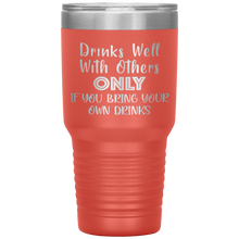 Load image into Gallery viewer, Drinks Well With Others, 30oz Tumbler
