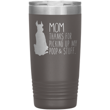 Load image into Gallery viewer, Great Dane Mom Thanks For Picking Up My Poop, 20oz Tumbler
