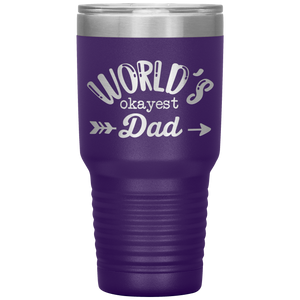 World's Okayest Dad, 30oz Tumbler