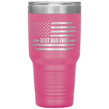 Load image into Gallery viewer, Best Dad Ever, Distressed Flag, 30oz Tumbler
