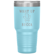 Load image into Gallery viewer, What Up Succa!, 30 oz Tumbler
