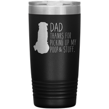 Load image into Gallery viewer, Rottweiler, Dad Thanks For Picking Up My Poop, 20oz Tumbler
