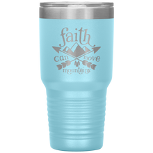 Load image into Gallery viewer, Faith Can Move Mountains, 30oz Tumbler
