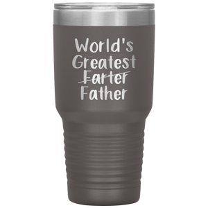 World's Greatest Farter Father, 30oz Tumbler