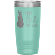 Load image into Gallery viewer, Great Dane Mom Thanks For Picking Up My Poop, 20oz Tumbler
