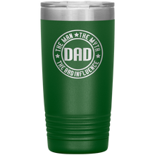 Load image into Gallery viewer, Dad, The Man The Myth The Legend, 20oz Tumbler

