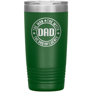 Dad, The Man The Myth The Legend, 20oz Tumbler