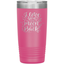 Load image into Gallery viewer, I Love You To The Moon and Back, 20oz Tumbler
