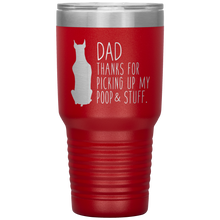 Load image into Gallery viewer, Doberman, Dad Thanks For Picking Up My Poop! 30oz Tumbler
