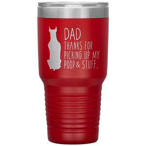 Doberman, Dad Thanks For Picking Up My Poop! 30oz Tumbler