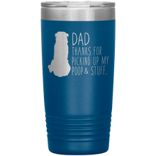 Load image into Gallery viewer, Rottweiler, Dad Thanks For Picking Up My Poop, 20oz Tumbler
