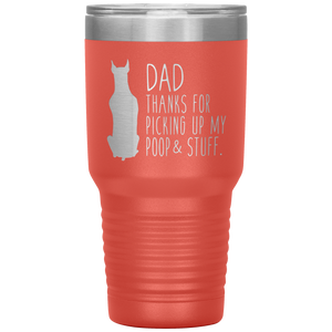 Doberman, Dad Thanks For Picking Up My Poop! 30oz Tumbler