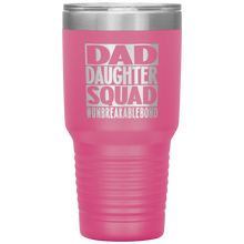 Load image into Gallery viewer, Dad Daughter Squad, 30oz Tumbler
