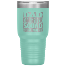 Load image into Gallery viewer, Dad Daughter Squad, 30oz Tumbler
