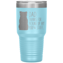 Load image into Gallery viewer, Border Collie, Dad Thanks For Picking Up My Poop! 30oz Tumbler
