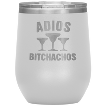 Load image into Gallery viewer, Adios Bitchachos, WineTumbler
