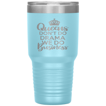 Load image into Gallery viewer, Queens Don&#39;t Do Drama, 30oz Tumbler
