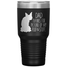 Load image into Gallery viewer, Boston Terrier, Dad Thanks For Picking Up My Poop, 30oz Tumbler
