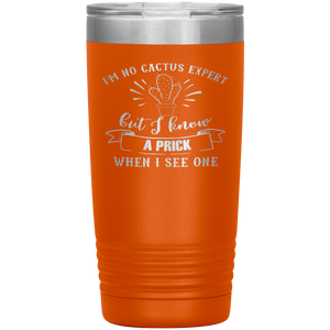 I'm No Cactus Expert, 20oz Tumbler