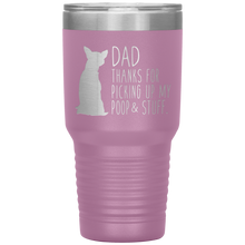 Load image into Gallery viewer, Chihuahua, Dad Thanks For Picking Up My Poop, 30oz Tumbler
