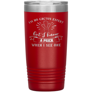 I'm No Cactus Expert, 20oz Tumbler