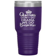 Load image into Gallery viewer, Queens Don&#39;t Do Drama, 30oz Tumbler
