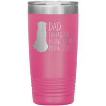 Load image into Gallery viewer, Rottweiler, Dad Thanks For Picking Up My Poop, 20oz Tumbler
