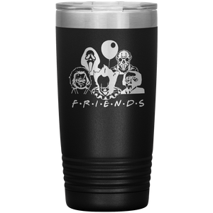 Friends Horror, 20oz Tumbler
