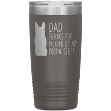 Load image into Gallery viewer, German Shepherd Dad Thanks For Picking Up My Poop, 20oz Tumbler
