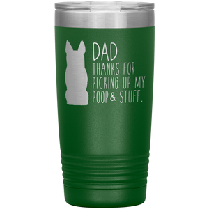 German Shepherd Dad Thanks For Picking Up My Poop, 20oz Tumbler