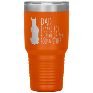 Doberman, Dad Thanks For Picking Up My Poop! 30oz Tumbler